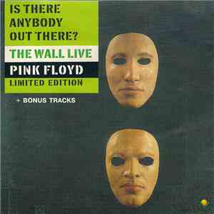 Pink Floyd - Is There Anybody Out There? The Wall Live + 6 Bonus Tracks