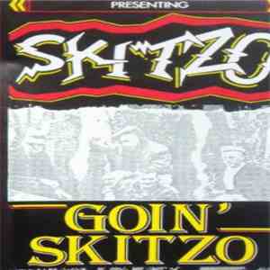 Skitzo  - Goin' Skitzo