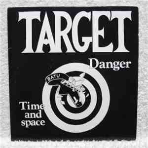 Target  - Danger / Time And Space