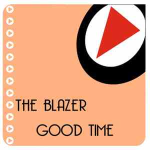 The Blazer - Good Time