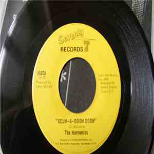 The Harmonics - Scum-A-Doom-Doom / Be Your Man