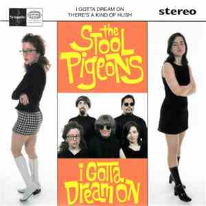 The Stool Pigeons - I Gotta Dream On