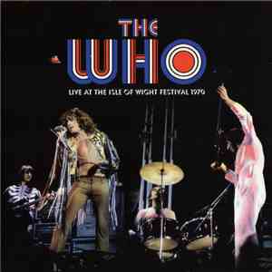 The Who - Live At The Isle Of Wight Festival 1970