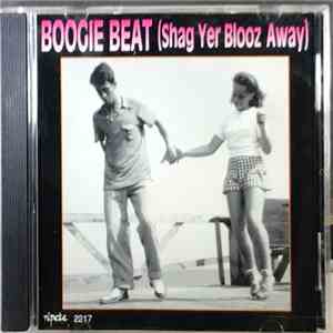 Various - Boogie Beat (Shag Yer Blooz Away)