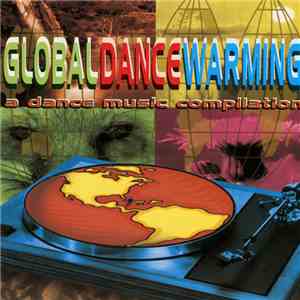 Various - Global Dance Warming: A Dance Music Compilation