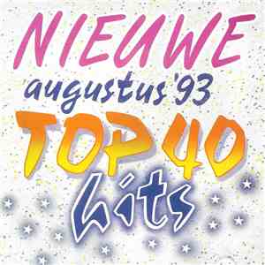 Various - Nieuwe Top 40 Hits Augustus '93