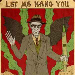 William S. Burroughs - Let Me Hang You