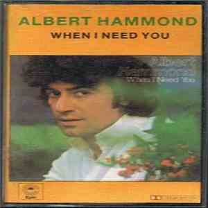 Albert Hammond - When I Need You
