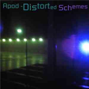 Apod - Distorted Schemes