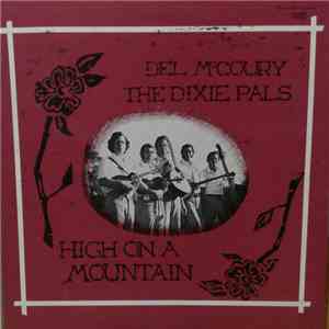 Del McCoury And The Dixie Pals - High On A Mountain