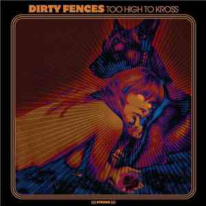 Dirty Fences - Too High To Kross
