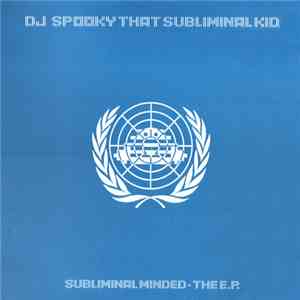 DJ Spooky That Subliminal Kid - Subliminal Minded - The EP