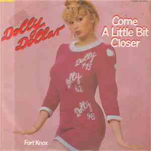 Dolly Dollar - Come A Little Bit Closer
