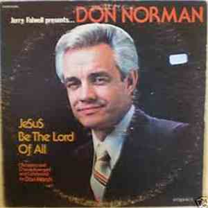 Don Norman  - Jesus Be The Lord Of All