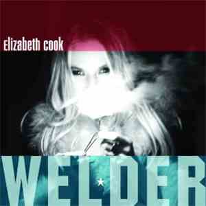 Elizabeth Cook  - Welder