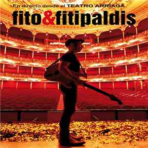 Fito & Fitipaldis - En Directo Desde El Teatro Arriaga