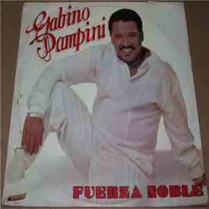Gabino Pampini - Fuerza Noble