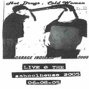 Garage Indians - Hot Drugs, Cold Women v. II