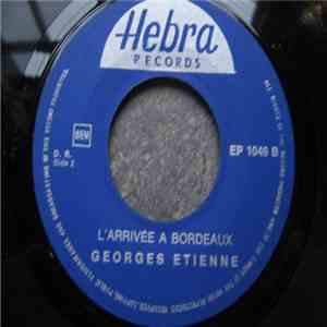 Georges Etienne - L'arrivée A Bordeaux