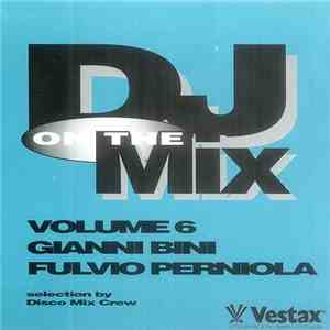 Gianni Bini / Fulvio Perniola - DJ On The Mix Volume 6
