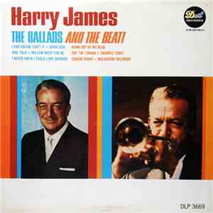 Harry James , Harry James & His Orchestra - The Ballads And The Beat!