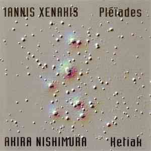 Iannis Xenakis / Akira Nishimura - Pleiades / Ketiak