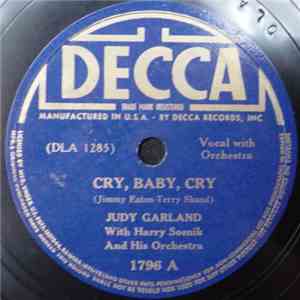 Judy Garland With Harry Sosnik And His Orchestra - Cry, Baby, Cry / Sleep M ...