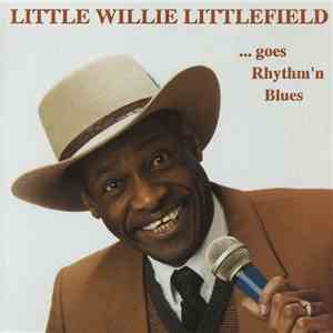Little Willie Littlefield - ... Goes Rhythm'n Blues