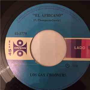 Los Gay Crooners - Disco Inferno / El Africano
