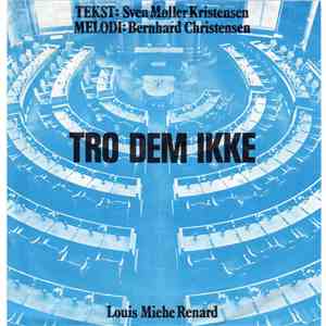Louis Miehe-Renard / Den Røde Lue - Tro Dem Ikke / Romtraktaten