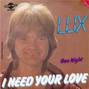 Lux  - I Need Your Love
