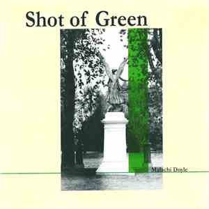 Malachi Doyle - Shot of Green