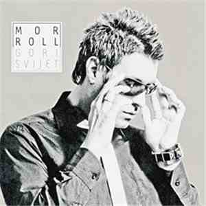 Mor Roll - Gori Svijet