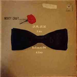 Morty Craft And His Orchestra - Jazz In Black Tie