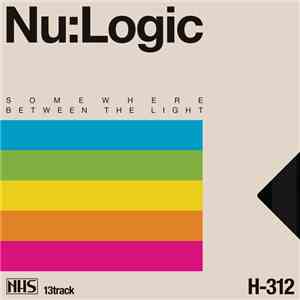 Nu:Logic - Somewhere Between The Light
