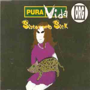 Pura Vida  - Sister Was Sick