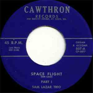 Sam Lazar Trio - Space Flight Part 1 / Space Flight Part 2