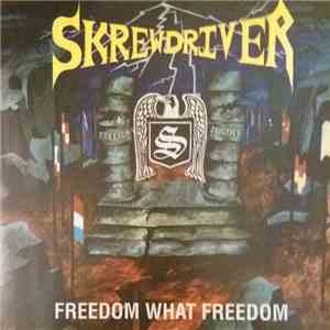 Skrewdriver - Freedom What Freedom