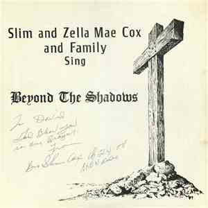 Slim And Zella Mae Cox - Beyond The Shadows