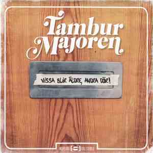 Tamburmajoren - Vissa Blir Äldre, Andra Dör!