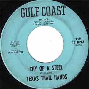 Texas Trail Hands - Cry Of A Steel