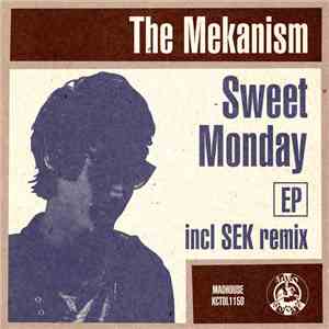 The Mekanism - Sweet Monday