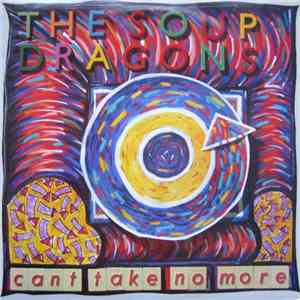 The Soup Dragons - Can't Take No More