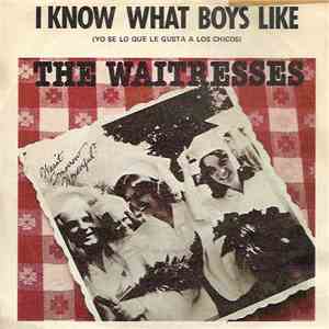 The Waitresses - I Know What Boys Like (Yo Se Lo Que Le Gusta A Los Chicos)
