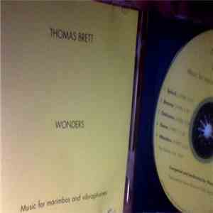 Thomas Brett - Wonders/Music For Marimbas And Vibraphones