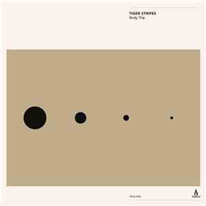 Tiger Stripes - Body Trip
