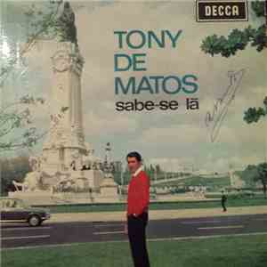 Tony De Matos - Sabe-Se Lá