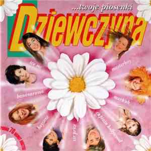 Various - Dziewczyna  ...Twoje Piosenki