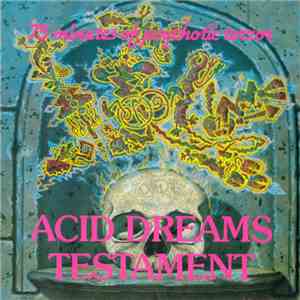 Various - The Acid Dreams Testament (75 Minutes Of Psychotic Terror)
