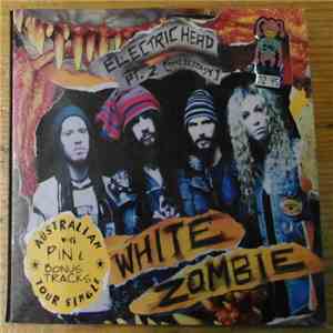 White Zombie - Electric Head Pt. 2 (The Ecstasy) - Australian Tour Single
